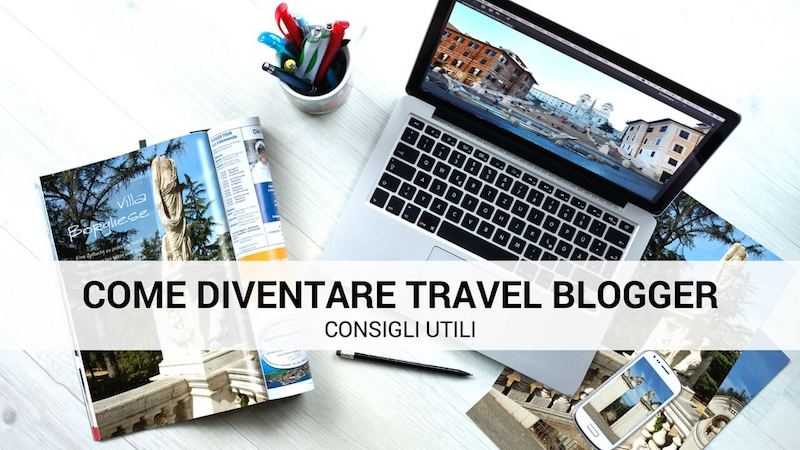 come diventare travel blogger (2)